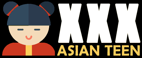 XXX Asian Teens